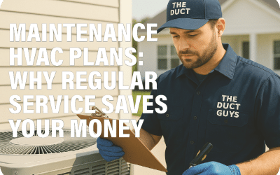 HVAC Maintenance Plans: Why Regular Service Saves You Money