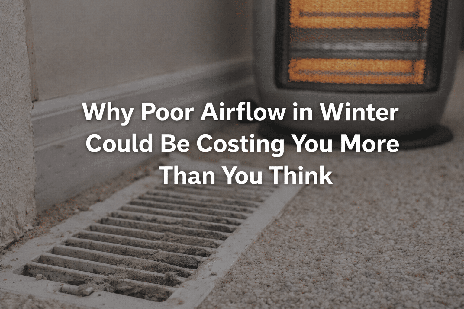 Poor airflow in winter