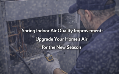 Spring Indoor Air Quality Improvement: Healthier Air & Better HVAC Performance